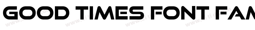 Good Times Font Fami字体转换
